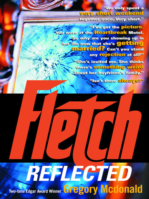 Title details for Fletch Reflected by Gregory Mcdonald - Available